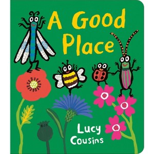 A Good Place - by Lucy Cousins - 1 of 1