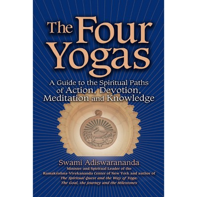 The Four Yogas - Annotated by  Swami Adiswarananda (Paperback)