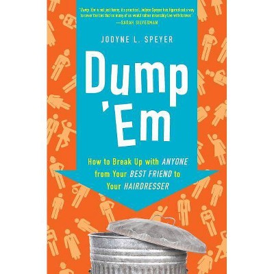 Dump 'em - by  Jodyne L Speyer (Paperback)