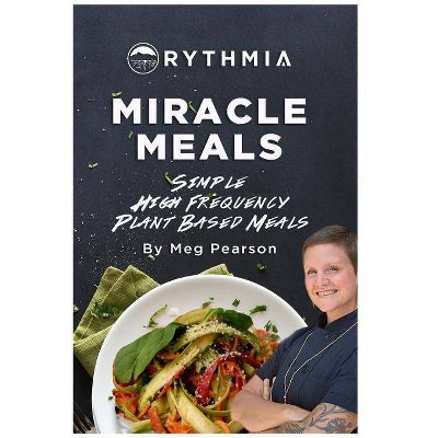 Miracle Meals - by  Meg Pearson (Paperback)