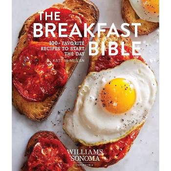 The Breakfast Bible - by  Kate McMillan (Hardcover)