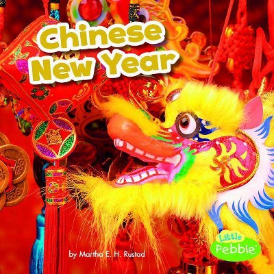 Chinese New Year - (Holidays Around the World) by  Lisa J Amstutz (Paperback)