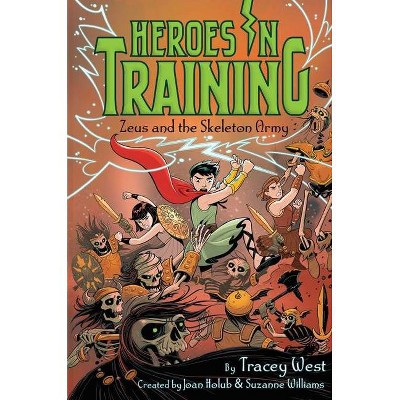 Zeus and the Skeleton Army - (Heroes in Training) by  Tracey West (Hardcover)