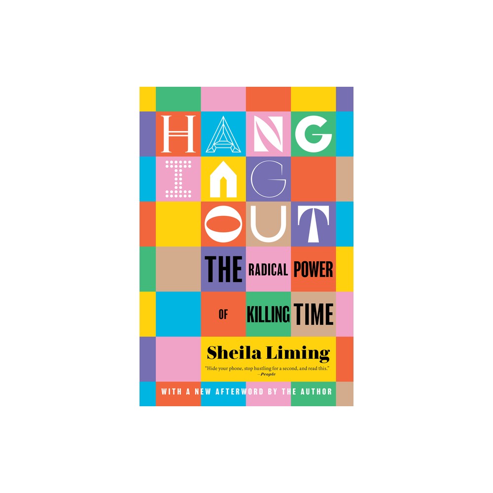 Hanging Out - by Sheila Liming (Paperback)