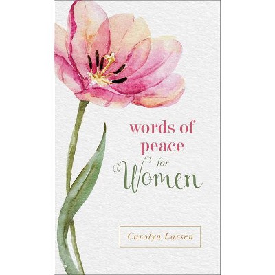 Words of Peace for Women - by  Carolyn Larsen (Paperback)