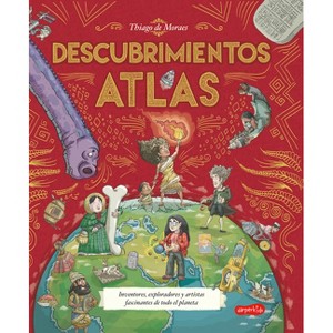 Atlas de Descubrimientos (Discovery Atlas - Spanish Edition) - by  Thiago de Moraes (Hardcover) - 1 of 1
