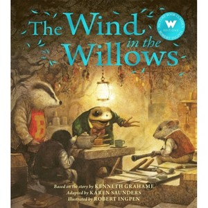 The Wind in the Willows - (Robert Ingpen Picture Book) by  Karen Saunders & Kenneth Grahame (Paperback) - 1 of 1