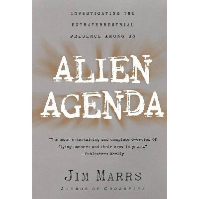 Alien Agenda - by  Jim Marrs (Paperback)