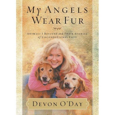 My Angels Wear Fur - by  Devon O'Day (Paperback)