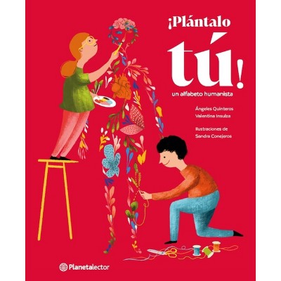 ¡Plántalo Tú! - by  Ángeles Ángeles (Paperback)