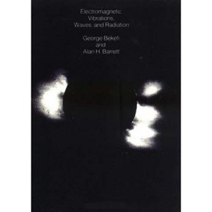 Electromagnetic Vibrations, Waves, and Radiation - by  George Bekefi & Alan H Barrett (Paperback) - 1 of 1
