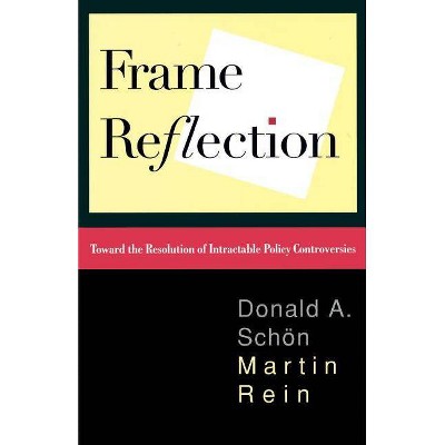 Frame Reflection - by  Donald a Schon (Paperback)