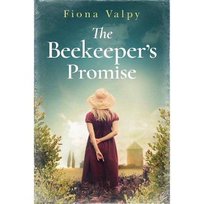 The Beekeeper's Promise - by  Fiona Valpy (Paperback)