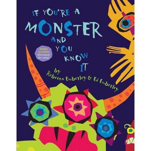 If You're A Monster and You Know it by Rebecca Emberley