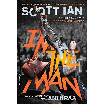 I'm the Man - by  Scott Ian (Paperback)