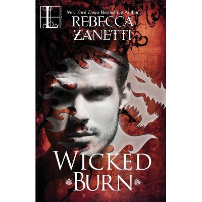 Wicked Burn - by  Rebecca Zanetti (Paperback)