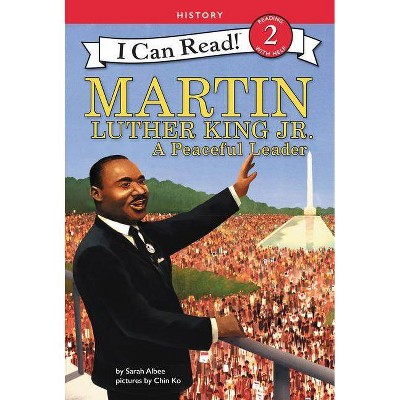 Martin Luther King Jr.: A Peaceful Leader - (I Can Read Level 2) by  Sarah Albee (Hardcover)