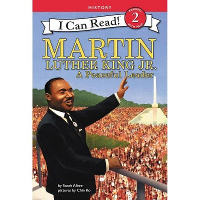 Martin Luther King Jr.: A Peaceful Leader - (I Can Read Level 2) by  Sarah Albee (Hardcover)