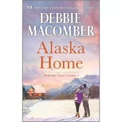 Alaska Home FEB17NRBS 02/28/2017 - by Debbie Macomber (Paperback)