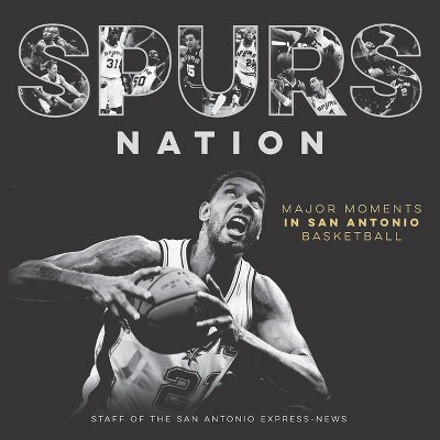 Spurs Nation - by  Staff of the San Antonio Express-News (Hardcover)