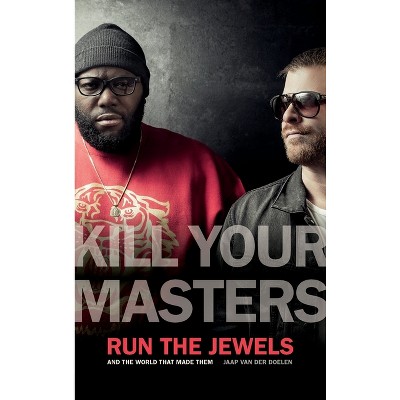Kill Your Masters - (Music of the American South) by Jaap Van Der Doelen