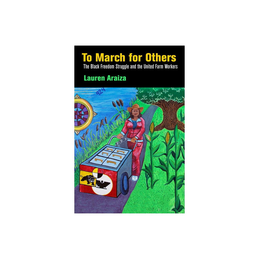 To March for Others - (Politics and Culture in Modern America) by Lauren Araiza (Paperback)