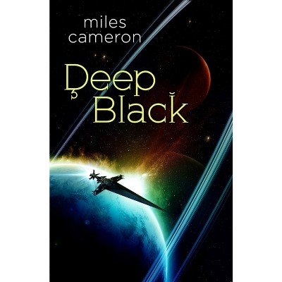 Deep Black - by  Miles Cameron (Hardcover)