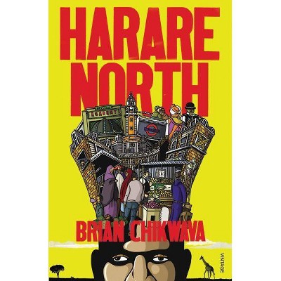 Harare North - by  Brian Chikwava (Paperback)