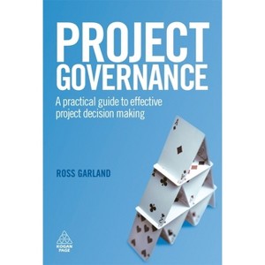Project Governance - by  Ross Garland (Hardcover) - 1 of 1
