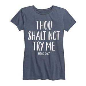 Women's - Instant Message - Thou Shalt Not Try Me Short Sleeve Graphic T-Shirt - 1 of 4
