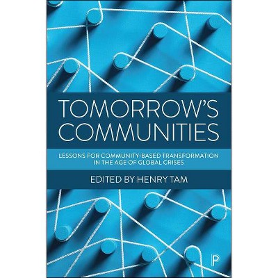 Tomorrow's Communities - by  Henry Tam (Paperback)