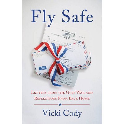 Fly Safe - by  Vicki Cody (Paperback)