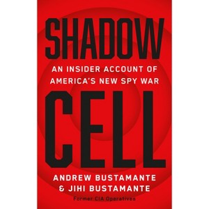 Shadow Cell - by  Andrew Bustamante & Jihi Bustamante (Hardcover) - 1 of 1