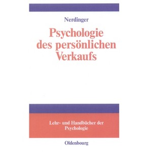 Psychologie Des Personlichen Verkaufs - (Lehr- Und Handbücher Der Psychologie) by  Friedemann Nerdinger (Hardcover) - 1 of 1