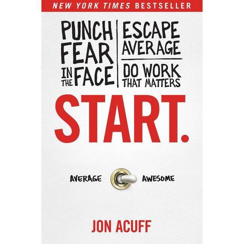 Start. - by  Jon Acuff (Hardcover) - image 1 of 1