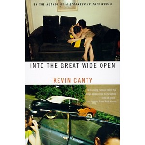 Into the Great Wide Open - (Vintage Contemporaries) by  Kevin Canty (Paperback) - 1 of 1
