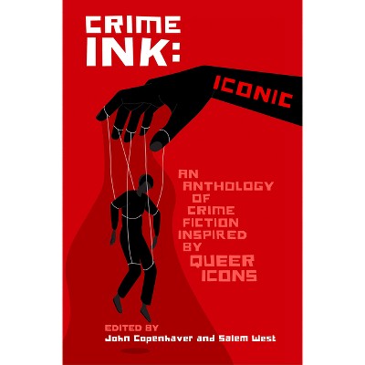 Crime Ink: Iconic - by  John Copenhaver & Salem West (Paperback)