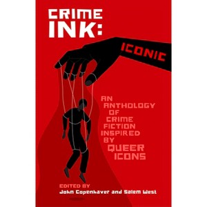 Crime Ink: Iconic - by  John Copenhaver & Salem West (Paperback) - 1 of 1