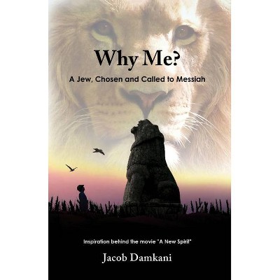 Why Me? - by  Jacob Damkani (Paperback)