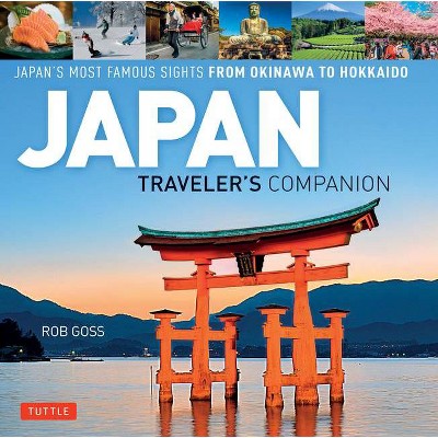 Japan Traveler's Companion - by  Rob Goss (Hardcover)