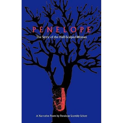 Penelope - (Contemporary Poetry) by  Penelope S Schott (Paperback)