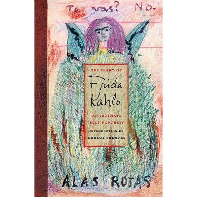 The Diary of Frida Kahlo - by  Carlos Fuentes (Hardcover)