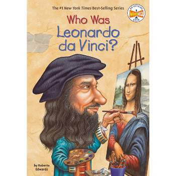 Who Was Leonardo Da Vinci? - (Who Was?) by  Roberta Edwards & Who Hq (Paperback)