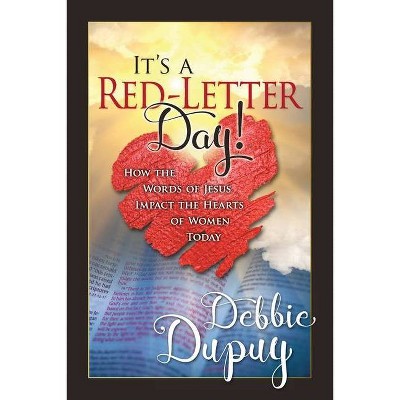 It's a Red-Letter Day! - by  Debbie Dupuy (Paperback)