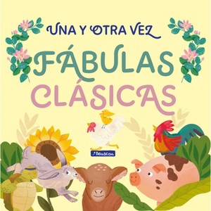Una Y Otra Vez 1. Fábulas Clásicas / Again and Again 1: Classic Fables - by  Anonymous (Paperback) - 1 of 1