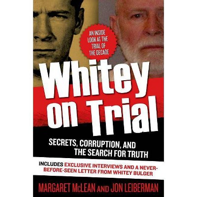 Whitey on Trial - by  Margaret McLean & Jon Leiberman (Paperback)