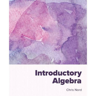 Introductory Algebra - Annotated by  Chris Nord (Paperback)