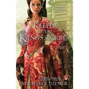Keeper of the King's Secrets - by  Michelle Diener (Paperback) - 1 of 1
