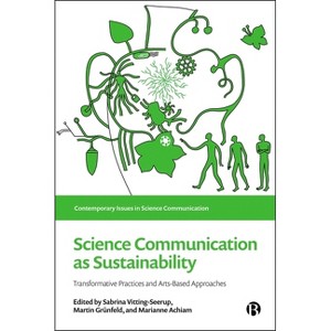 Science Communication as Sustainability - (Contemporary Issues in Science Communication) (Hardcover) - 1 of 1