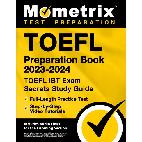 TOEFL Preparation Book 2023-2024 - TOEFL IBT Exam Secrets Study Guide,  Full-Length Practice Test, Step-By-Step Video Tutorials - by Matthew Bowling